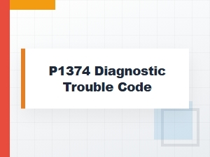 P1374 Code Causes and Solutions